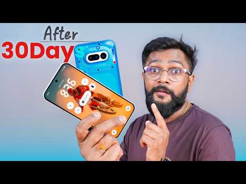 Nothing Phone 4a – After 30 Days !